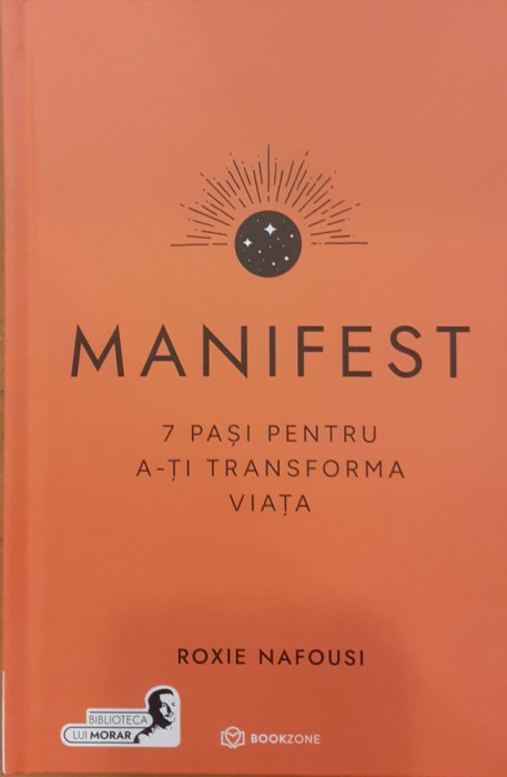 Manifest 7 pasi pentru a-ti transforma viata