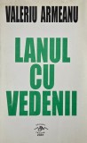 Lanul cu vedenii - Valeriu Armeanu - Poezie, Antologie, Literatura Romana