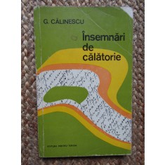 Insemnari De Calatorie - G. Calinescu