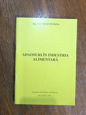 Adaosuri in industria alimentara - Zalutchi Petrina / R4P1S foto