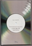 Fenomenul Muzical Gheorghe Mustea - Ion Gagim, Editura Stiinta 2013, Dedicatie &amp; Autograf