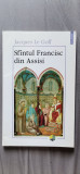 Jacques Le Goff - Sfintul Francisc din Assisi