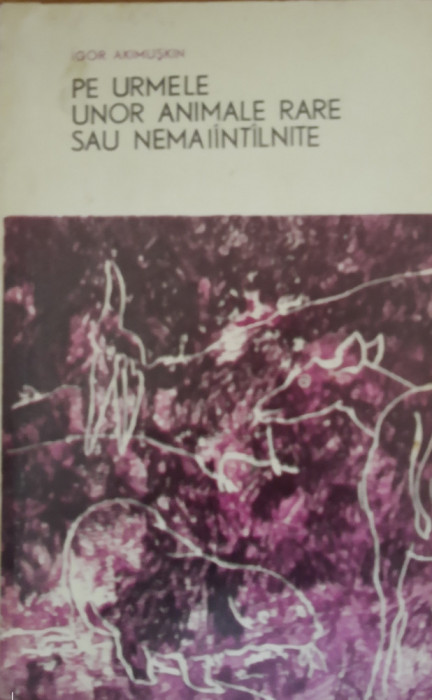 Pe urmele unor animale rare sau nemaintalnite - Igor Akimuskin