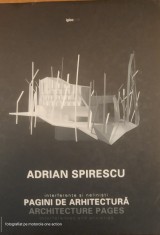ADRIAN SPIRESCU - INTERFERENTE SI NELINISTI PAGINI DE ARHITECTURA (IGLOO, 2013)