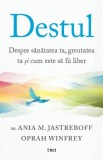Destul. Despre sanatatea ta, greutatea ta si cum este sa fii liber - Ania M. Jastreboff, Oprah Winfrey
