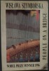 WISLAWA SZYMBORSKA - PEOPLE ON A BRIDGE (POEMS) [FOREST BOOKS, LONDON 1996 / LIMBA ENGLEZA]