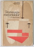 REZISTENTA MATERIALELOR , MANUAL PENTRU LICEE DE SPECIALITATE ANUL II SI SCOLI DE MAISTRI de VICTOR DROBOTA , MARIN DOROBANTU , MIHAIL ATANASIU , 1972