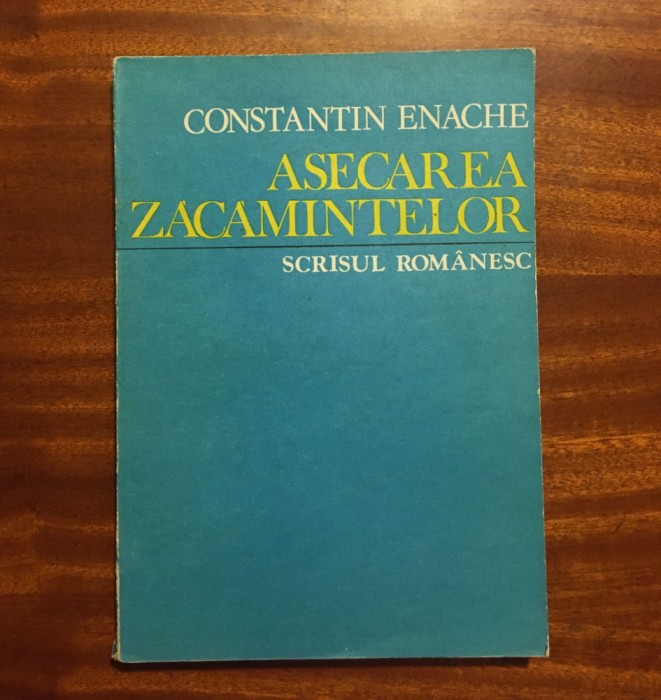 Constantin Enache - Asecarea Zacamintelor (1985 - Ca noua!)
