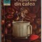 Preparate din cafea &ndash; Irina Dordea