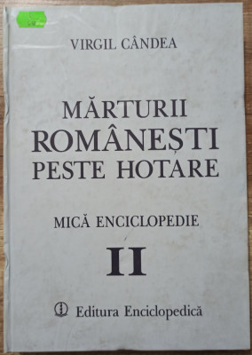 Marturii romanesti peste hotare - Virgil Candea// vol. 2, 1998 foto