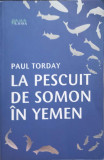 LA PESCUIT DE SOMON IN YEMEN-PAUL TORDAY