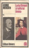 Lordul Ormont si iubita lui Aminta - George Meredith, Editura Univers, Clasicii Literaturii Universale, 1986, Literatura Clasica, Editie de Colectie