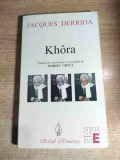Jacques Derrida - Khora (Editura Scrisul Romanesc, 1998)