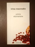 Irina Mavrodin - Uimire. Etonnement (ediție bilingvă)
