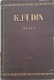 Opere, vol. VI (Nuvele si povestiri. Articole si reportaje. Amintiri literare. Cuvantari) - Konst. Fedin (supracoperta putin uzata)