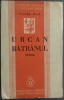PAVEL DAN - URCAN BATRANUL (NUVELE) [1936 / stampila BIBLIOTECA ERNEST BERNEA]