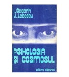 I.Gagarin, V. Lebedeu - Psihologia si cosmosul - 101391