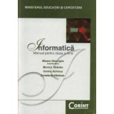 Informatica. Manual pentru clasa a XI-a/Mioara Gheorghe, Monica Tataram, Corina Achinca, Constanta Nastase