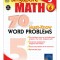 Singapore Math 70 Must-Know Word Problems Level 5, Grade 6