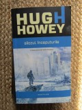 Silozul. Inceputurile - Hugh Howey, Editura Nemira, 2015, 728pg - Carte SF
