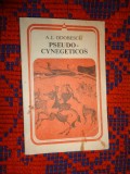 Pseudo-cynegeticos ( titlu grecesc care inseamna " Fals tratat de vanatoare ")- A.I.Odobescu / 192 pagini