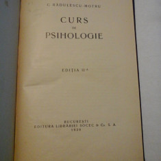 CURS DE PSIHOLOGIE - C. RADULESCU-MOTRU - Bucuresti Socec, 1929