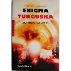 Enigma Tunguska. Marele mister al secolului XX &ndash; Antonio Las Heras
