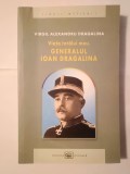 Virgil Alexandru Dragalina - Viața tatălui meu, Generalul Ioan Dragalina