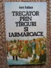 TRECATOR PRIN TARGURI SI IARMAROACE-ION FAITER