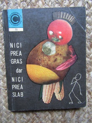 Al. Lungu - Nici prea gras dar nici prea slab (1970) foto