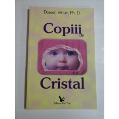 COPIII DE CRISTAL - DOREEN VIRTUE, PH. D.