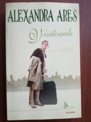 Visatoarele- Alexandra Ares foto