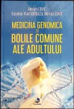 MEDICINA GENOMICA SI BOLILE COMUNE ALE ADULTULUI-ADRIAN COVIC, EUSEBIU VLAD GORDUZA, MIRCEA COVIC-357662