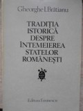TRADITIA ISTORICA DESPRE INTEMEIEREA STATELOR ROMANESTI-GHEORGHE I. BRATIANU-337501