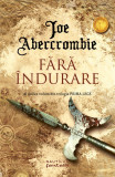 Joe Abercrombie - Fără &icirc;ndurare, Nemira