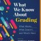 What We Know about Grading: What Works, What Doesn&#039;t, and What&#039;s Next