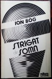 Cumpara ieftin ION BOG - STRIGAT DIN SOMN (VERSURI, volum postum - 1978) [pref. ANA BLANDIANA]