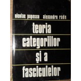 TEORIA CATEGORIILOR SI A FASCICULELOR-NICOLAE POPESCU, ALEXANDRU RADU-308957