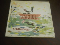 Ratoiul-T.Constantinescu- Ilustratii Alexandru Rupea - CARTE INCOMPLETA!! foto
