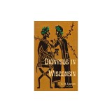 Dionysus in Wisconsin