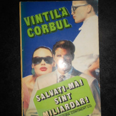 Vintila Corbul - Salvati-ma, sunt miliardar! (1993)