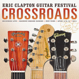 Crossroads Guitar Festival 2013 | Eric Clapton, Rhino Records