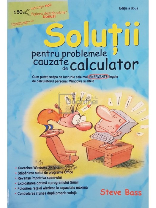 Steve Bass - Solutii pentru problemele cauzate de calculator (Editia: 2007)