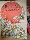 ALBINA MAIA SI AVENTURILE EI - WALDERMAR BONSELS