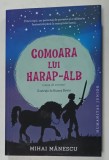 COMOARA LUI HARAP - ALB , roman de aventuri de MIHAI MANESCU , ilustratii de BIANCA BRATU , 2024