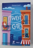 TWEET CUTE by EMMA LORD , 2021