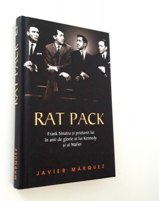 Javier Marquez Rat Pack Frank Sinatra si prietenii lui foto