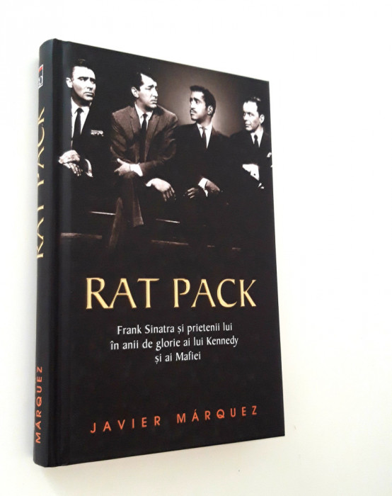 Javier Marquez Rat Pack Frank Sinatra si prietenii lui