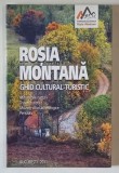 ROSIA MONTANA , GHID CULTURAL - ARTISTIC , 2011