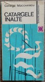 Catargele Inalte - George Macovescu// 1972, 2009